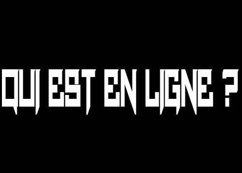 Qui est en ligne ?