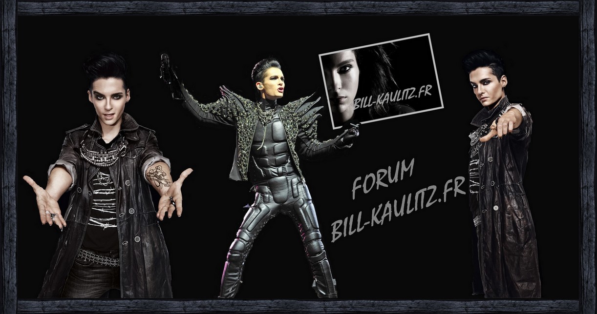 Forum website Bill-Kaulitz.fr and Bill-Kaulitz-international.com Forum Index